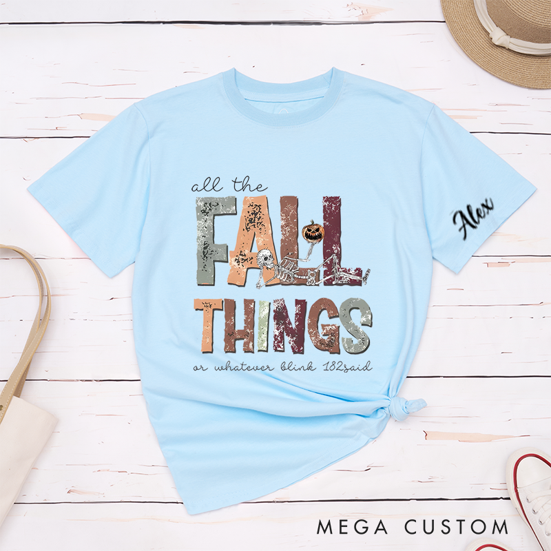 Personalised Classic T-Shirts All the Fall Things and Fall Skeleton Tee and Christian Shirt Perfect for Music Lovers and Retro Aesthetic Enthusiasts