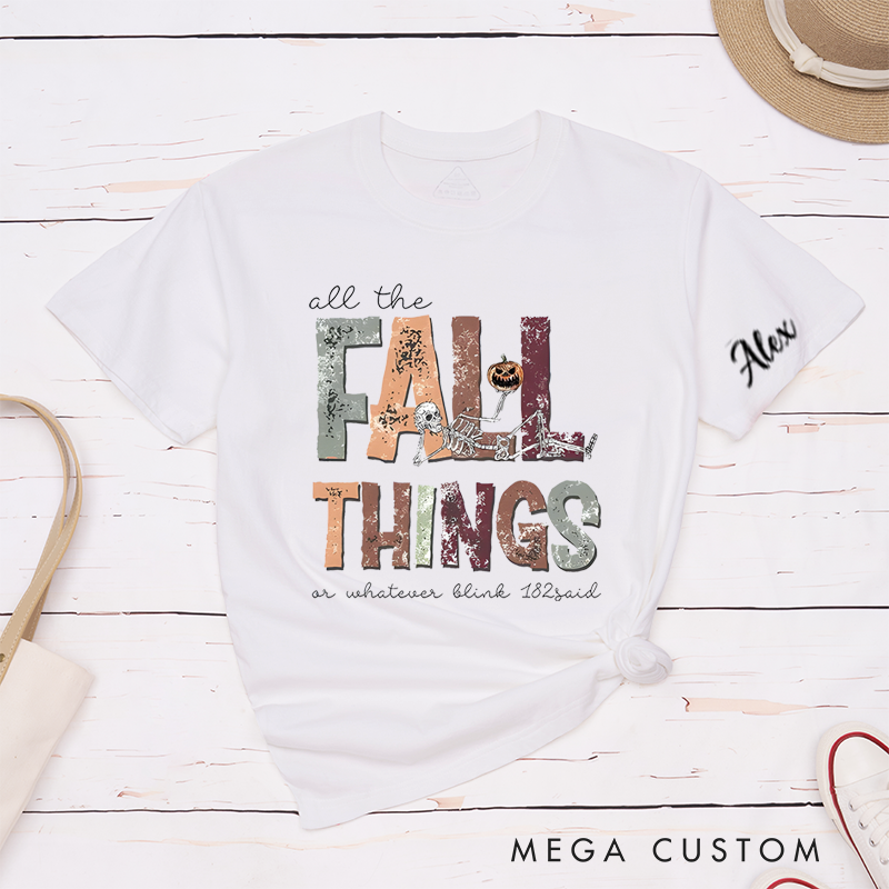 Personalised Classic T-Shirts All the Fall Things and Fall Skeleton Tee and Christian Shirt Perfect for Music Lovers and Retro Aesthetic Enthusiasts