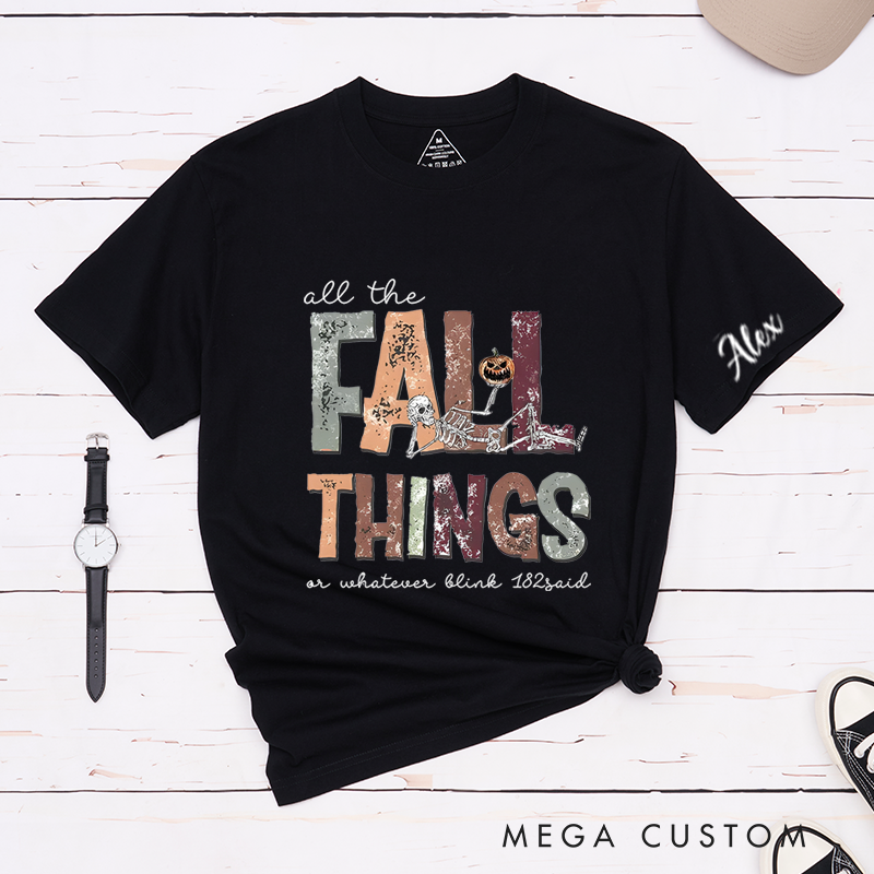 Personalised Classic T-Shirts All the Fall Things and Fall Skeleton Tee and Christian Shirt Perfect for Music Lovers and Retro Aesthetic Enthusiasts