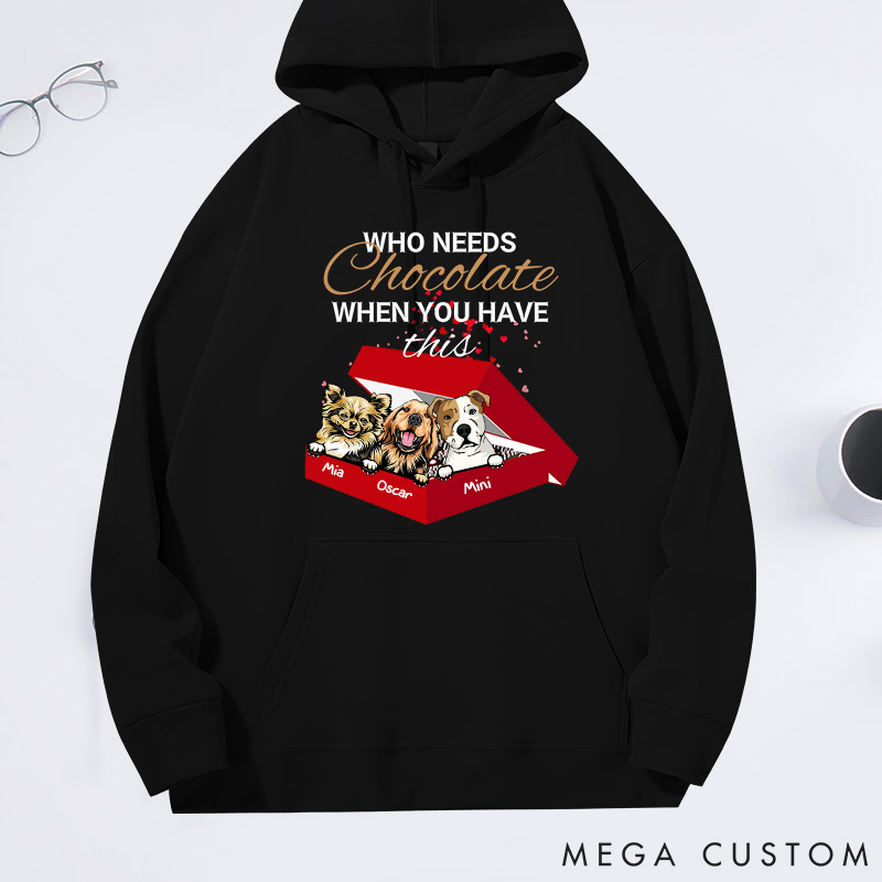 Personalized Dog Lover Who Needs Chocolate when You have this Dog Classic Hoodies