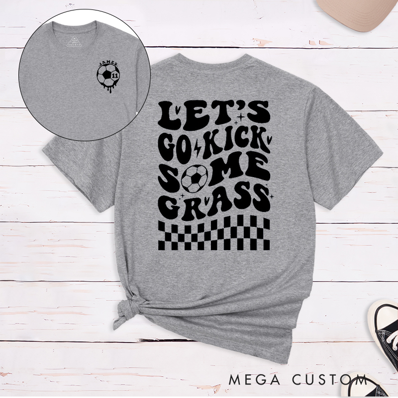 Personalized "Let’s Go Kick Some Grass" Soccer T-Shirt with Custom Name and Number