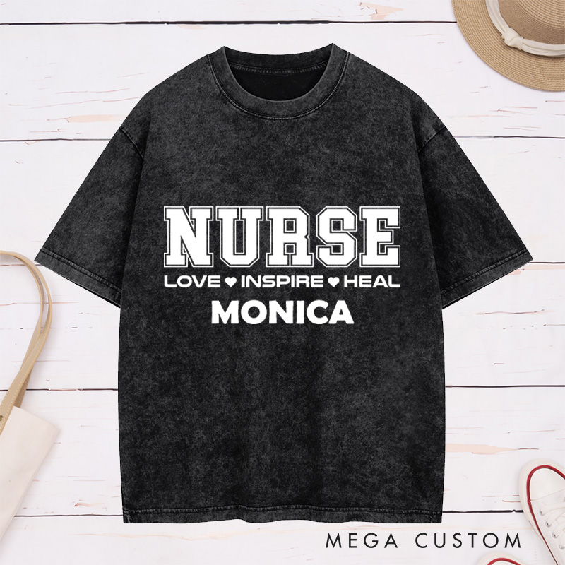 Personalized Nurse Washed T-Shirt Customized Love Inspire Heal Design Washed T-Shirt 