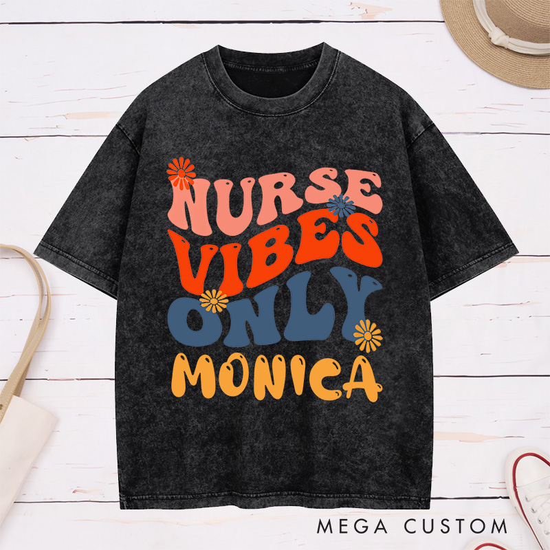 Personalized Nurse Washed T-Shirt Customized Nurse Vibes Only Design Washed T-Shirt 