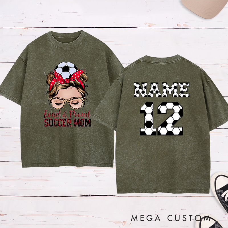 Personalized "Loud & Proud Soccer Mom" Washed T-Shirt with Custom Name and Number
