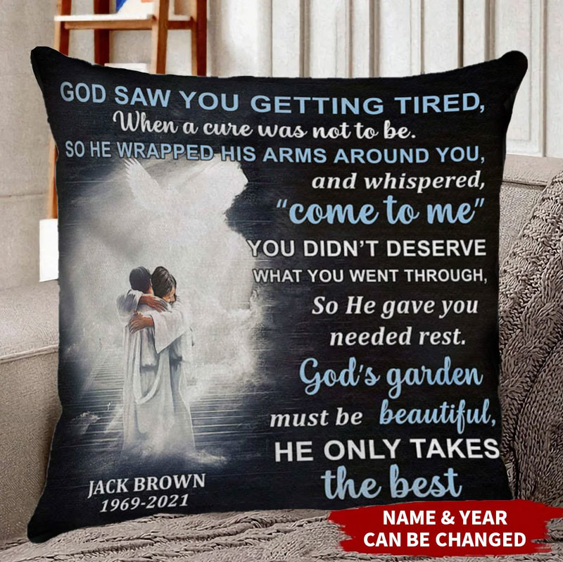 Personalized Photo Memorial Throw Pillows God Saw You Getting Tired Pillow Sympathy Gift