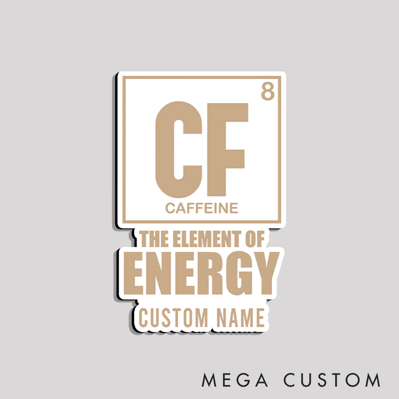 Personalized Caffeine The Element Of Energy Refrigerator Magnets Coffee Enthusiasts Magnets Gift for Nerd Geek 