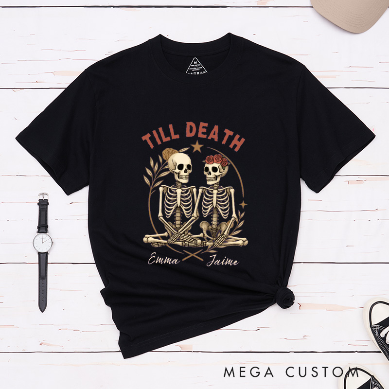 Personalized Till Death T-Shirt Couple Halloween Matching T-Shirt Skeleton Couple Matching T-Shirt 