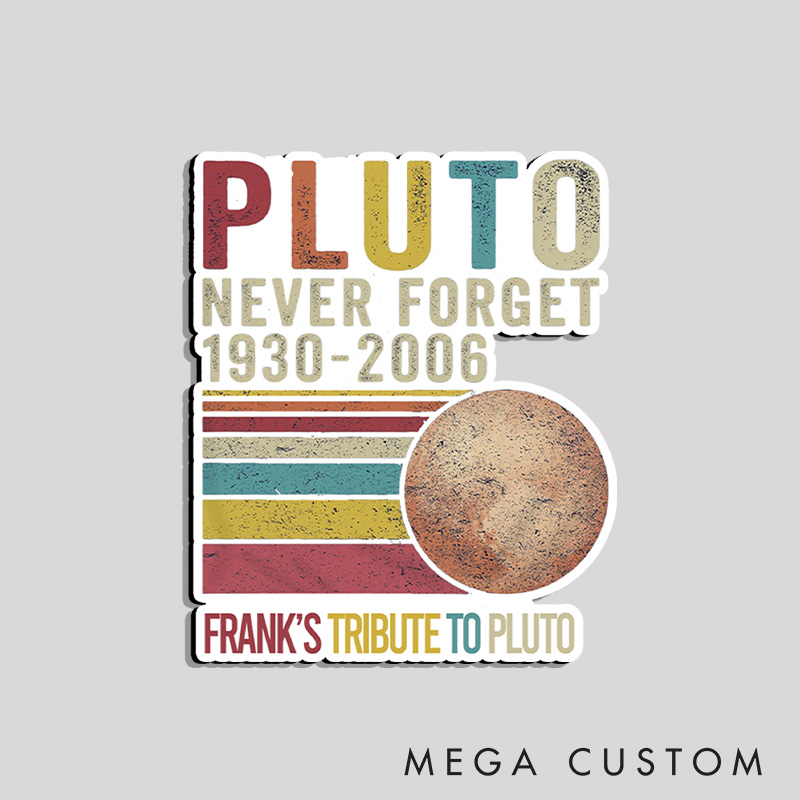 Personalized Pluto Never Forget Retro Style Refrigerator Magnets Funny Dwarf Planet Astronomy Lovers  Magnets Gift for Nerd Geek 