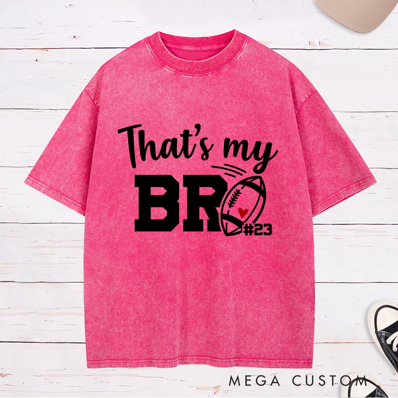 Personalized American Football and Rugby Washed T-Shirts Featuring Custom Number - That's My Bro