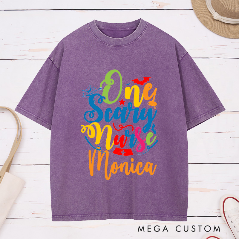 Personalized Nurse Washed T-Shirt Customized One Scary Nurse Design Washed T-Shirt 