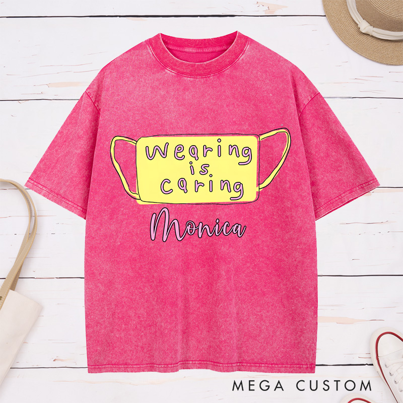 Personalized Nurse Washed T-Shirt Customized Wearing is Caring Design Washed T-Shirt 