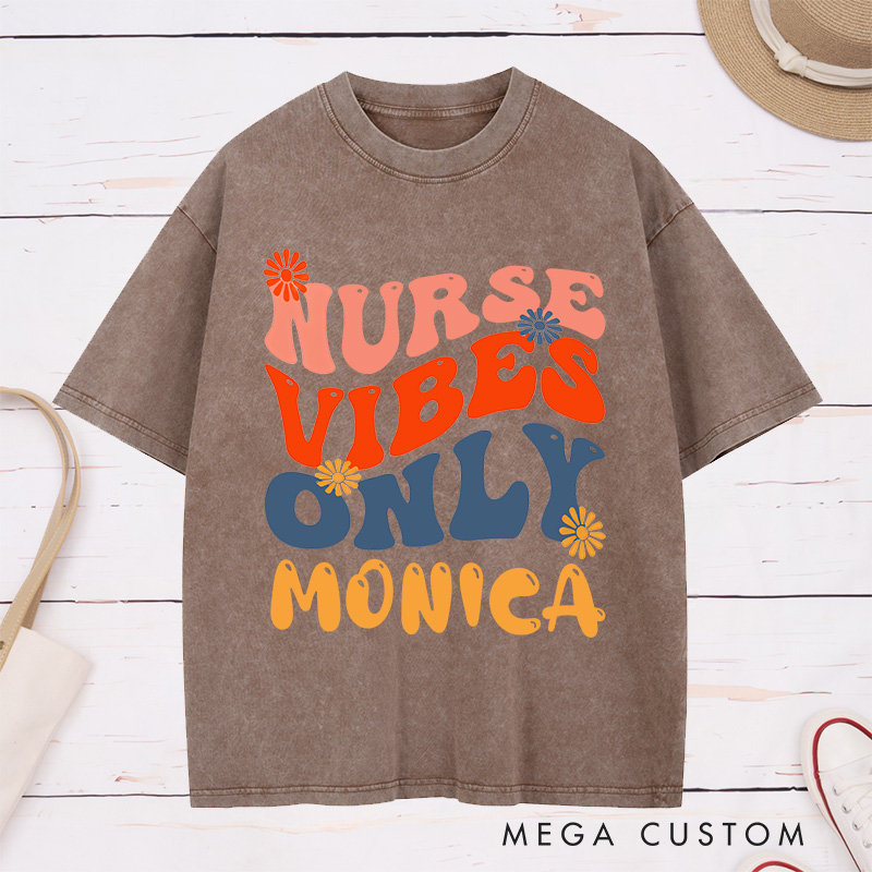 Personalized Nurse Washed T-Shirt Customized Nurse Vibes Only Design Washed T-Shirt 