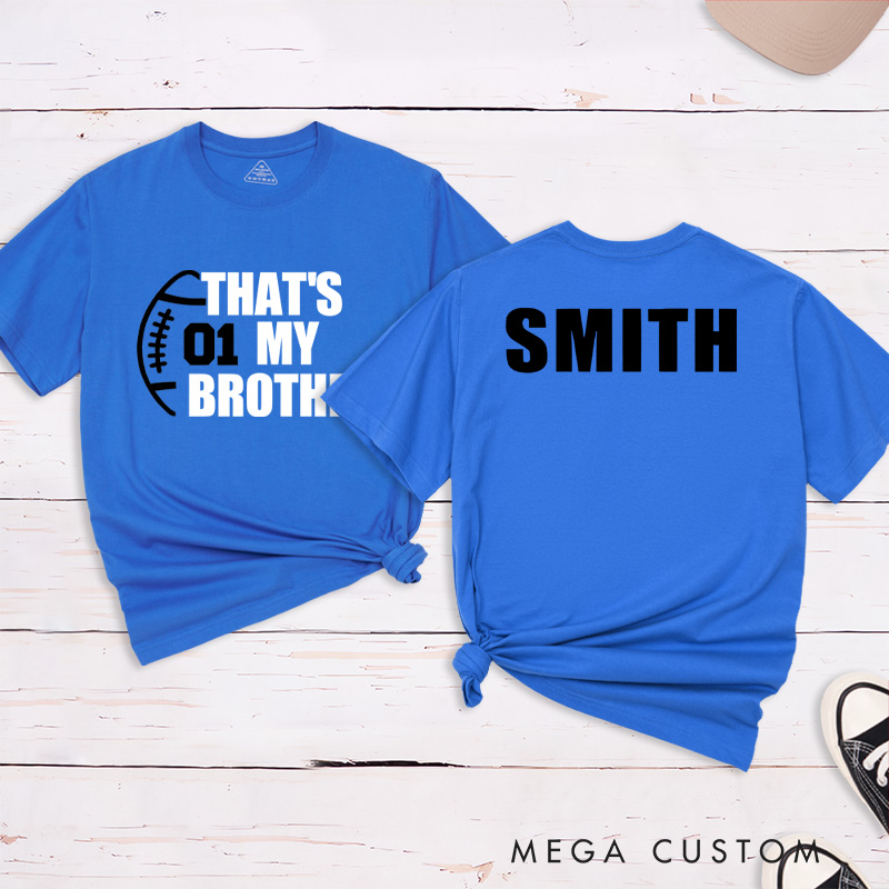 Personalized American Football and Rugby T-Shirts for "That‘s My Brother" with Custom Name and Number