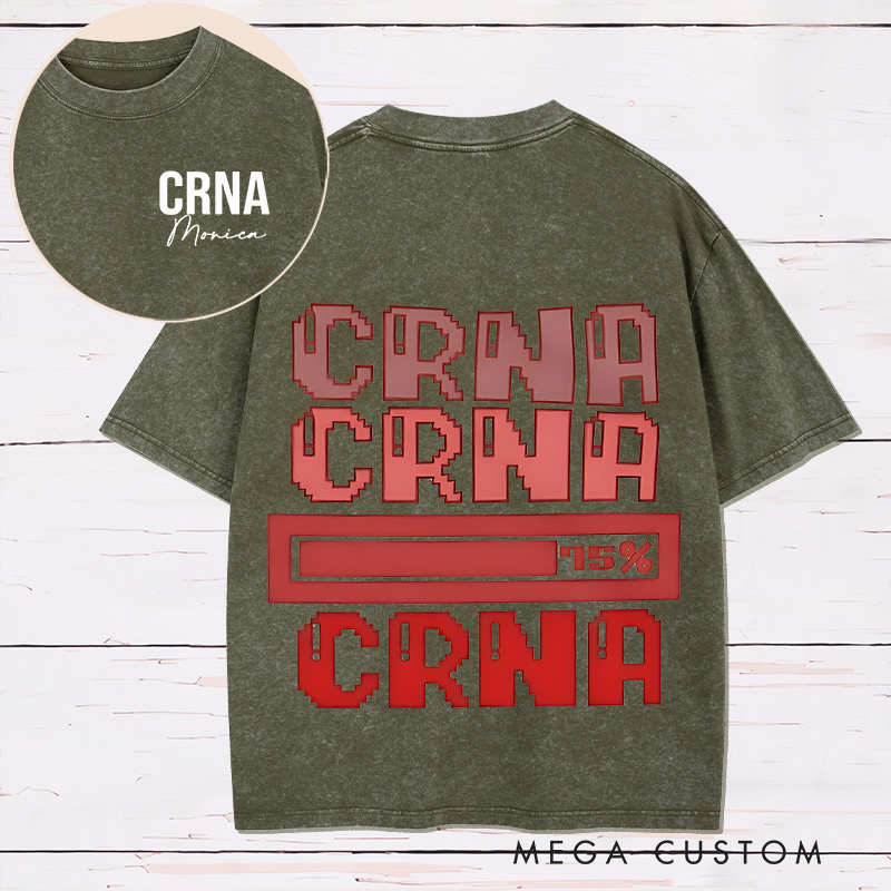 Personalized Two Sides Printed Washed T-Shirt Customized CRNA Progress Bar Design Washed T-Shirt 
