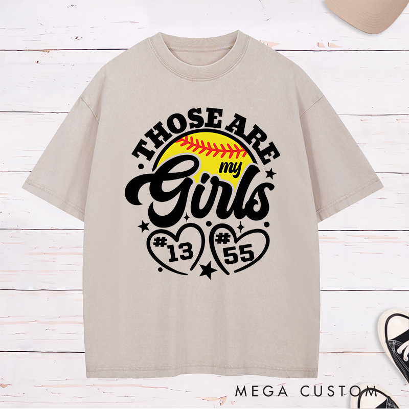 Personalized Softball Supporter Washed T-Shirt Design Featuring Custom Player Numbers Heart Accents and Bold "Those Are My Girls" Text