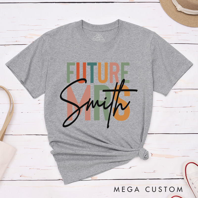 Personalized Colorful Future Mrs Fiancee Engagement Fiancée Classic T-Shirt