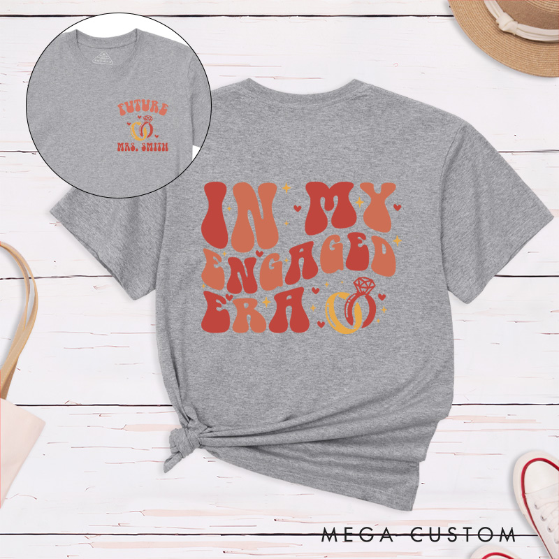 Personalized Warm Colors Playful In My Engaged Era Future Mrs with Ring Fiancee Engagement Fiancée Classic T-Shirt
