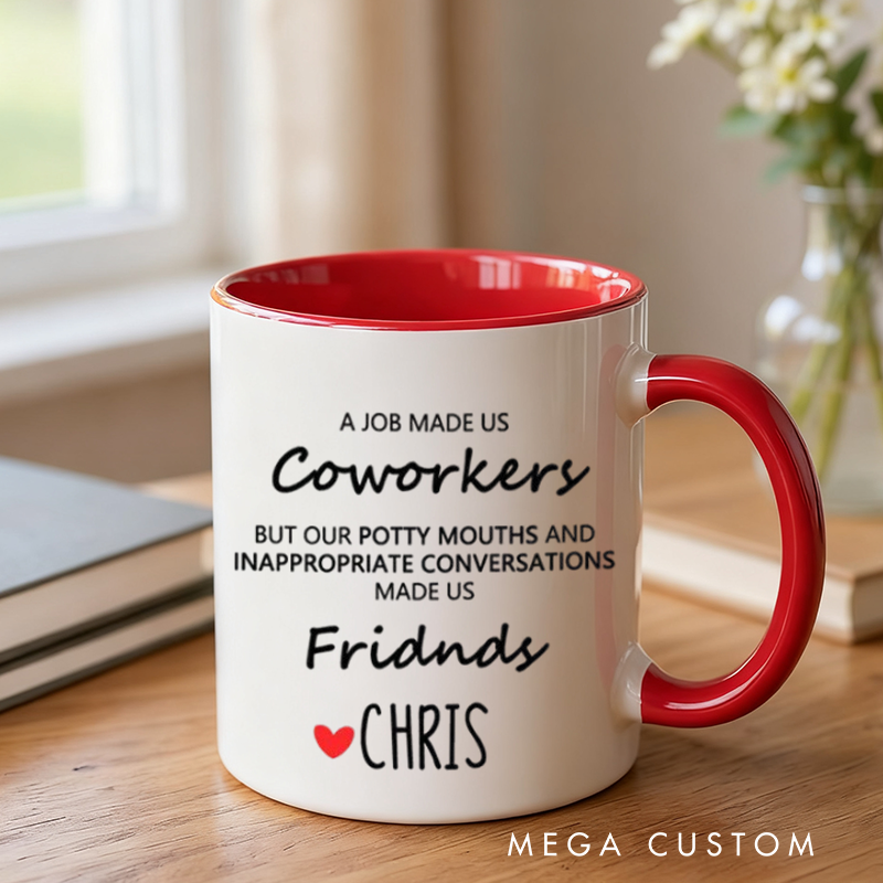 Personalized A Job Made Us Coworkers, Friends Mug Gift for Friends Coworkers
