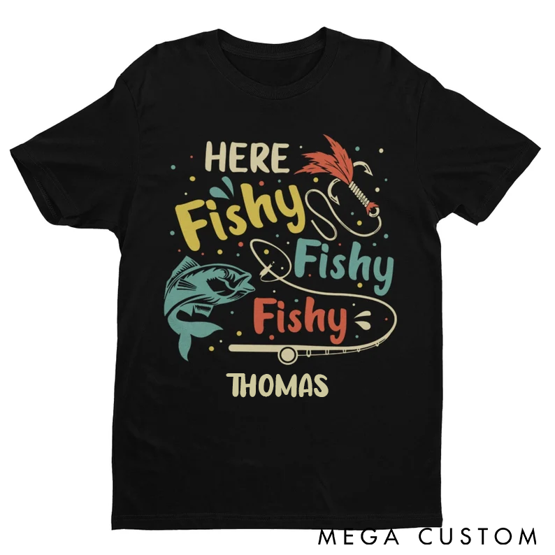 Personalized Fishing T-Shirt Funny Fishing Sweatshirt Custom Name Funny Here Fishy Fishy Design Perfect Gift for Fishing Lovers and Anglers
