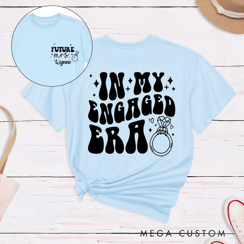 Personalized Playful In My Engaged Era Future Mrs Fiancee Engagement Fiancée Classic T-Shirt