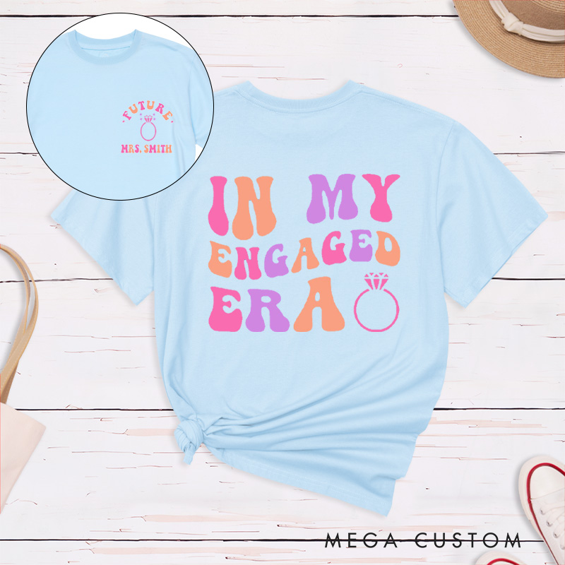 Personalized Vibrant Colors In My Engaged Era Future Mrs with Ring Fiancee Engagement Fiancée Classic T-Shirt