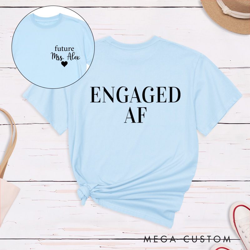 Personalized Engaged AF Future Mrs Fiancee Engagement Fiancée Classic T-Shirt