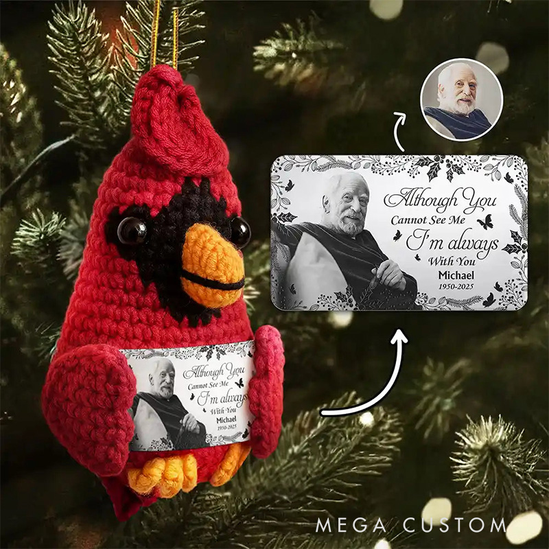 Personalized Crochet Cardinal Memorial Ornament With Custom Photo Name Date Although You Cannot See Me Keepsake