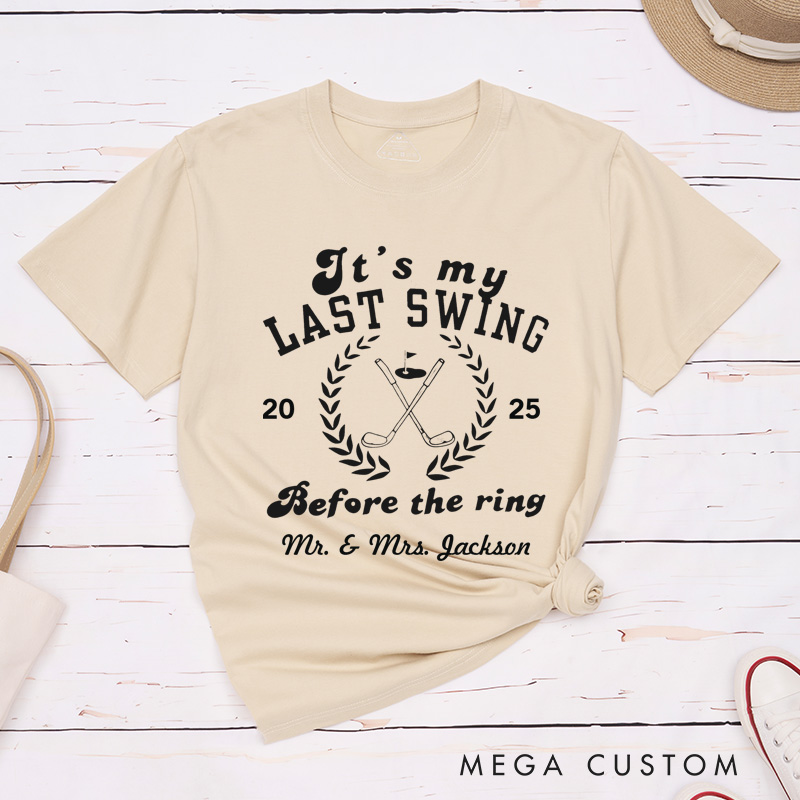 Personalized Funny It's My Last Swing Before The Ring Golf-Themed Wedding Couple Classic T-Shirt