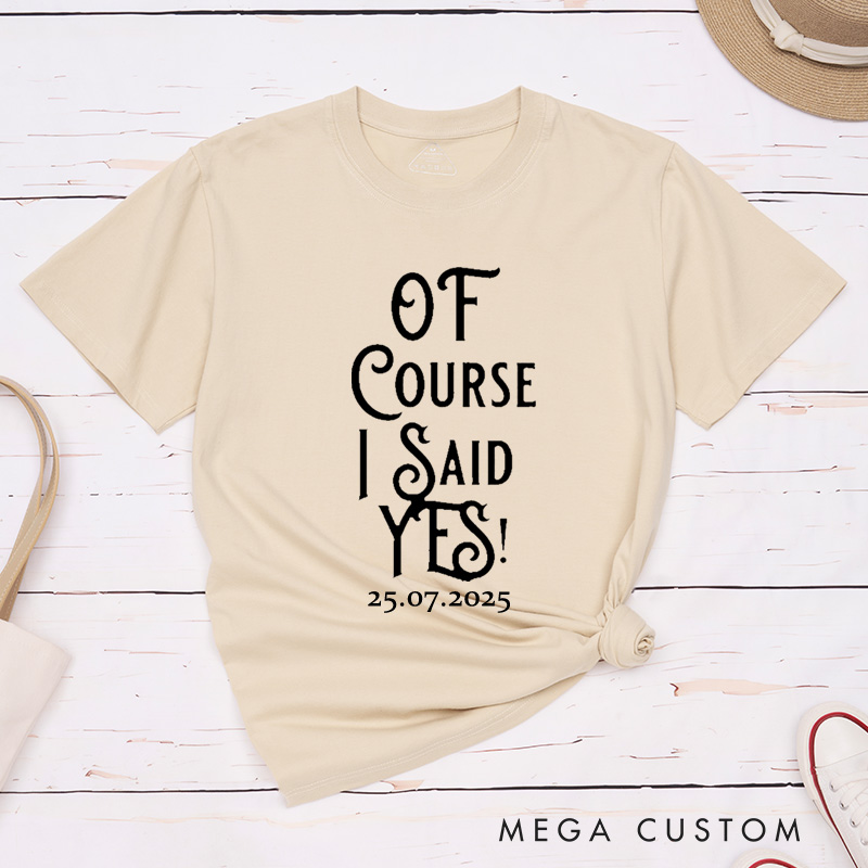 Personalized I Finally Poppd The Question and Of Course I Said Yes Engagement Couple Classic T-Shirt