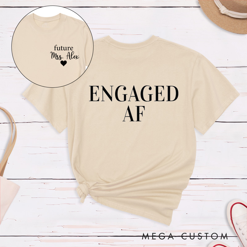 Personalized Engaged AF Future Mrs Fiancee Engagement Fiancée Classic T-Shirt