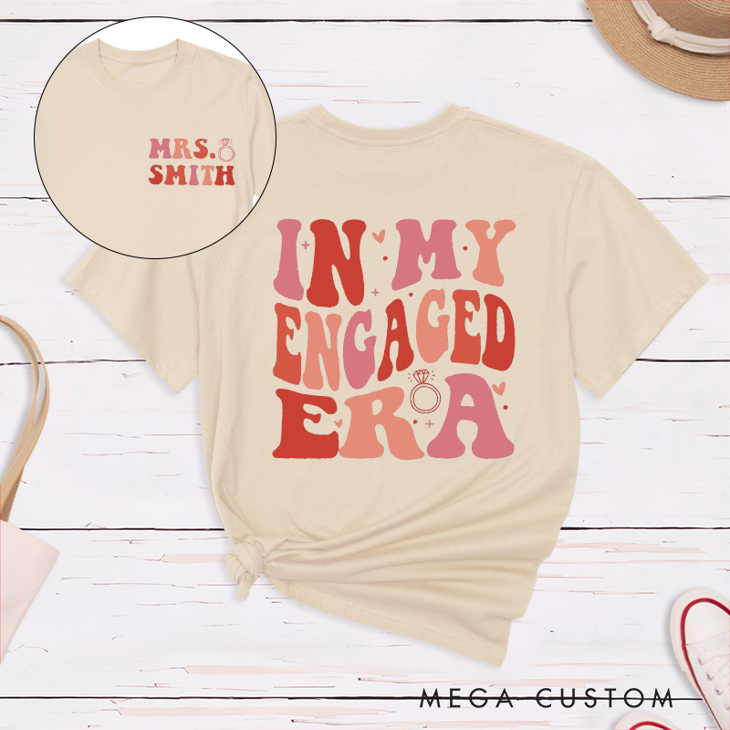 Personalized Warm Colors In My Engaged Era Future Mrs with Ring Fiancee Engagement Fiancée Classic T-Shirt