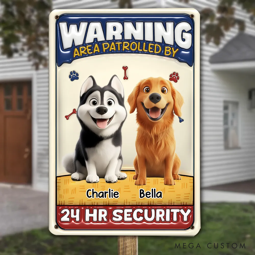 Personalized Dog Lover Area Patrolled by Dogs Metal Sign