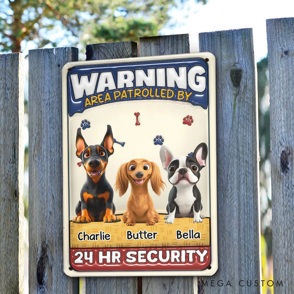 Personalized Dog Lover Area Patrolled by Dogs Metal Sign