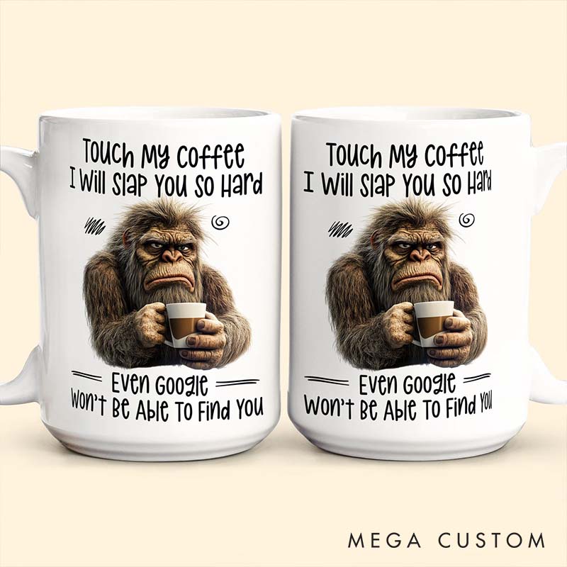 Personalized Pet Lover Touch My Coffee I Will Slap You So Hard Mugs