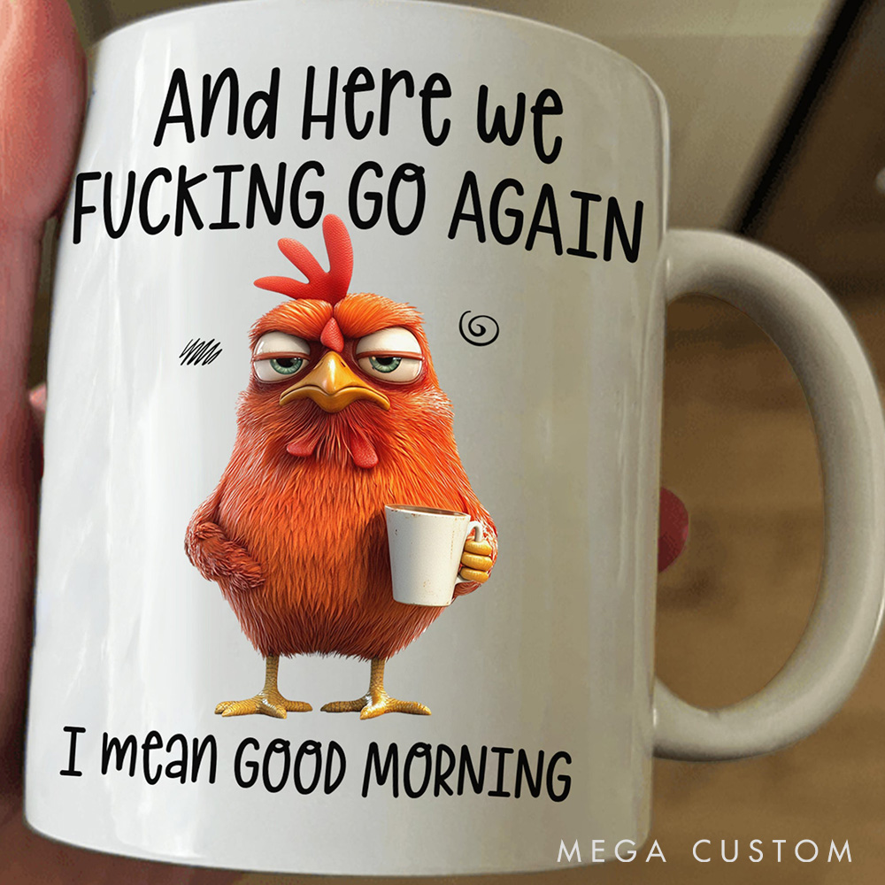 Personalized Pet Lover Here We Fcking Go Again I Mean Good Morning Mugs