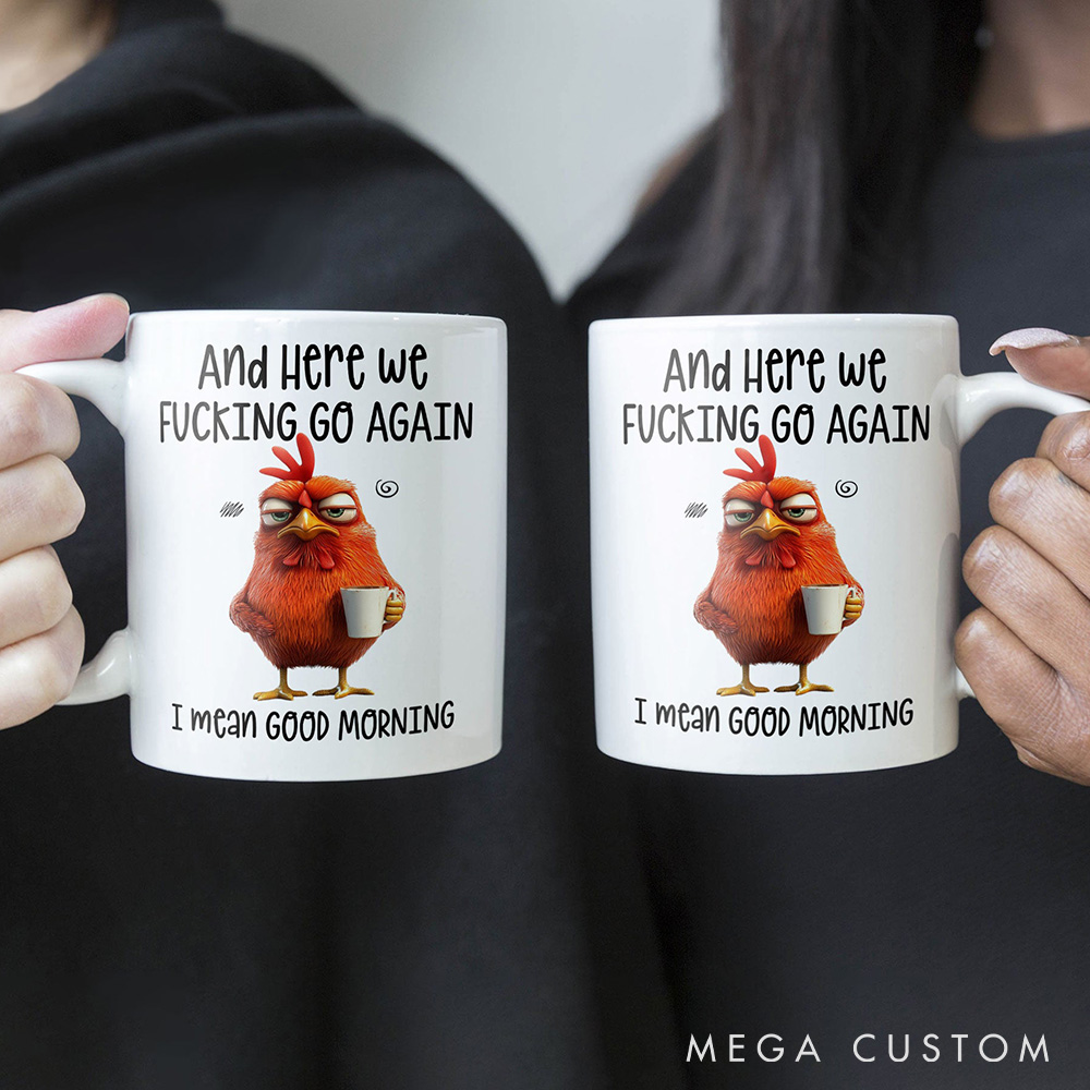 Personalized Pet Lover Here We Fcking Go Again I Mean Good Morning Mugs