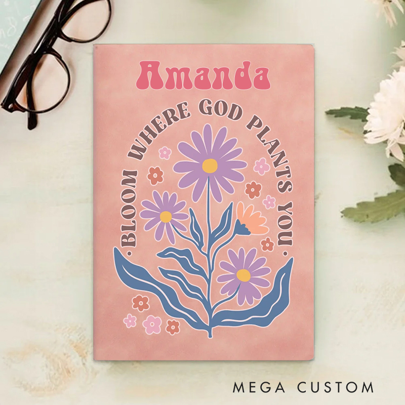 Personalized Bloom Where God Plants You A5 Sheepskin Suede Notebook with Name Baptism Birthday Gift for Christians  