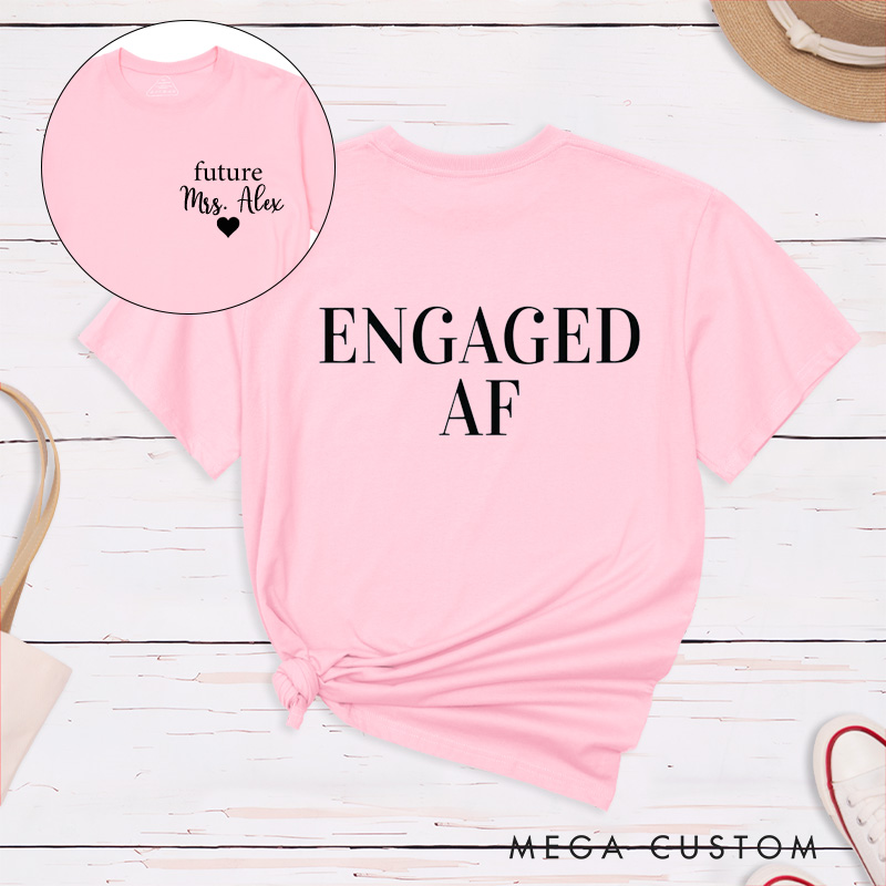 Personalized Engaged AF Future Mrs Fiancee Engagement Fiancée Classic T-Shirt