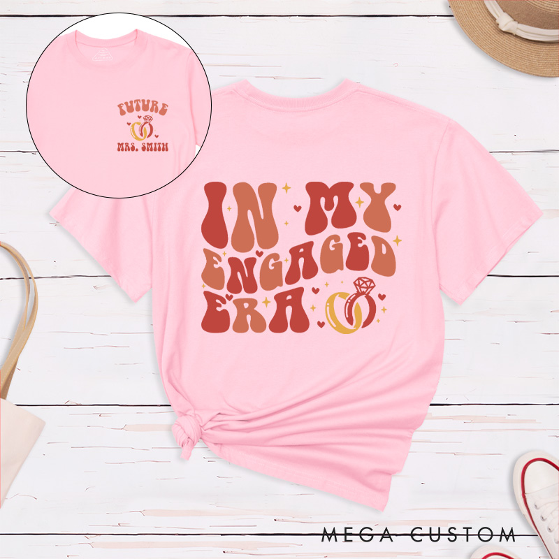 Personalized Warm Colors Playful In My Engaged Era Future Mrs with Ring Fiancee Engagement Fiancée Classic T-Shirt