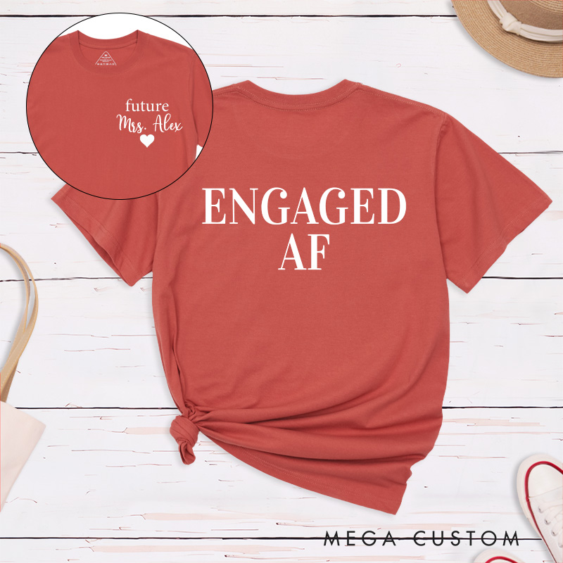 Personalized Engaged AF Future Mrs Fiancee Engagement Fiancée Classic T-Shirt