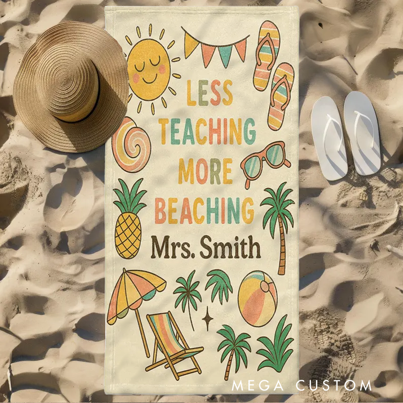Personalized Teacher Beach Towel Less Teaching More Beaching Summer Break Towel Gift for Teachers