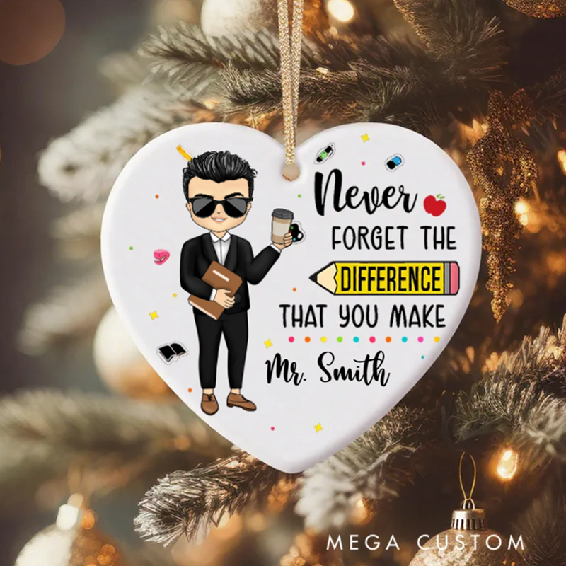Personalized Teacher Christmas Ornament Teacher Never Forget the Difference You Make Teacher Appreciation Ornament Gift