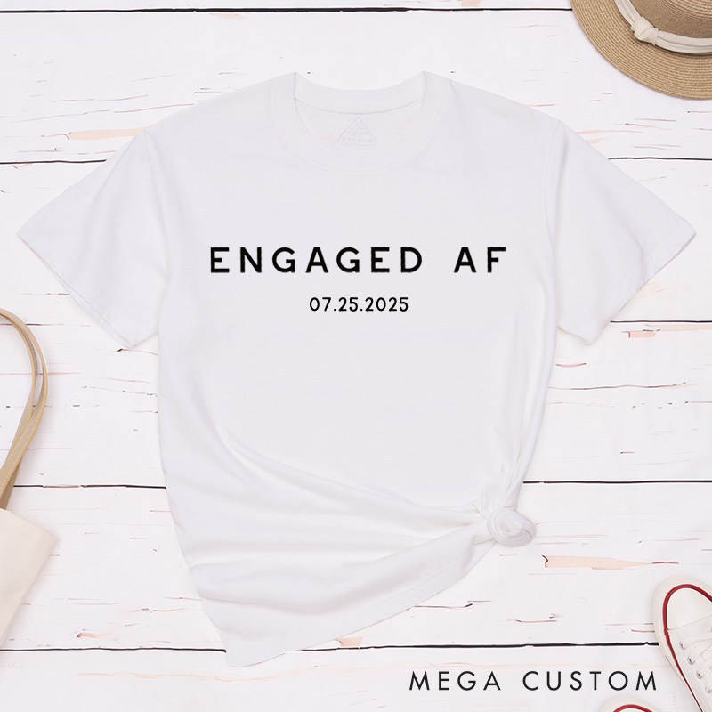 Personalized Engaged AF Funny Engagment Fiance Classic T-Shirt  
