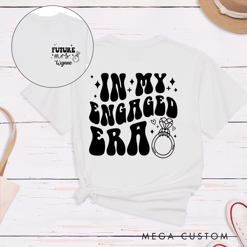 Personalized Playful In My Engaged Era Future Mrs Fiancee Engagement Fiancée Classic T-Shirt