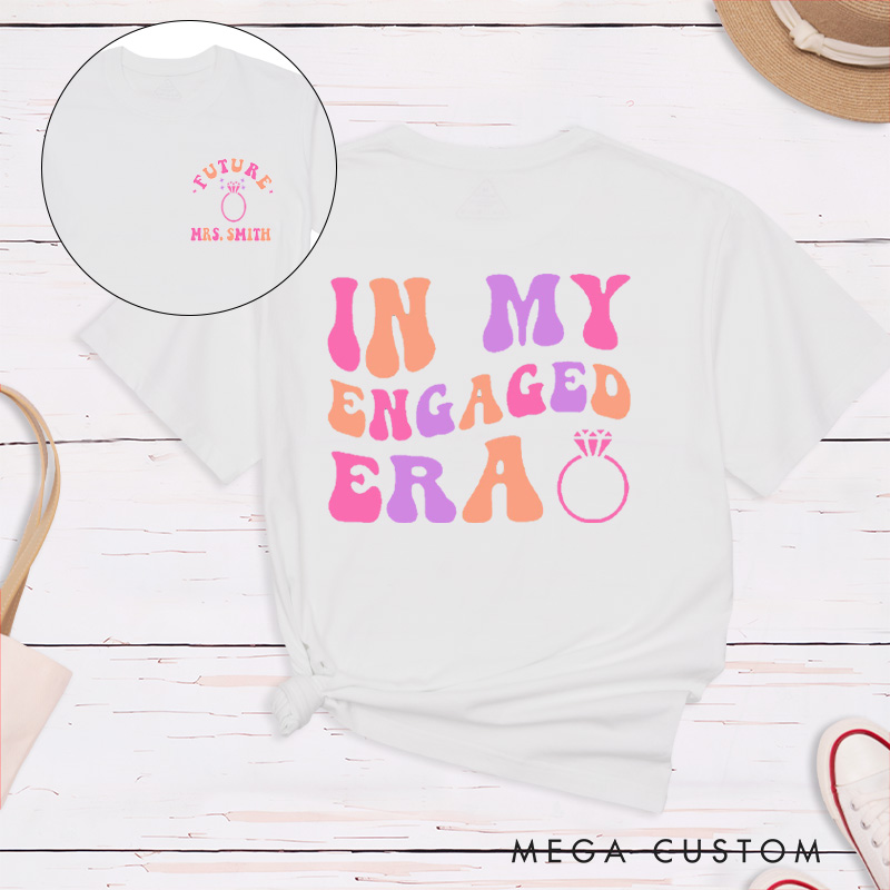 Personalized Vibrant Colors In My Engaged Era Future Mrs with Ring Fiancee Engagement Fiancée Classic T-Shirt