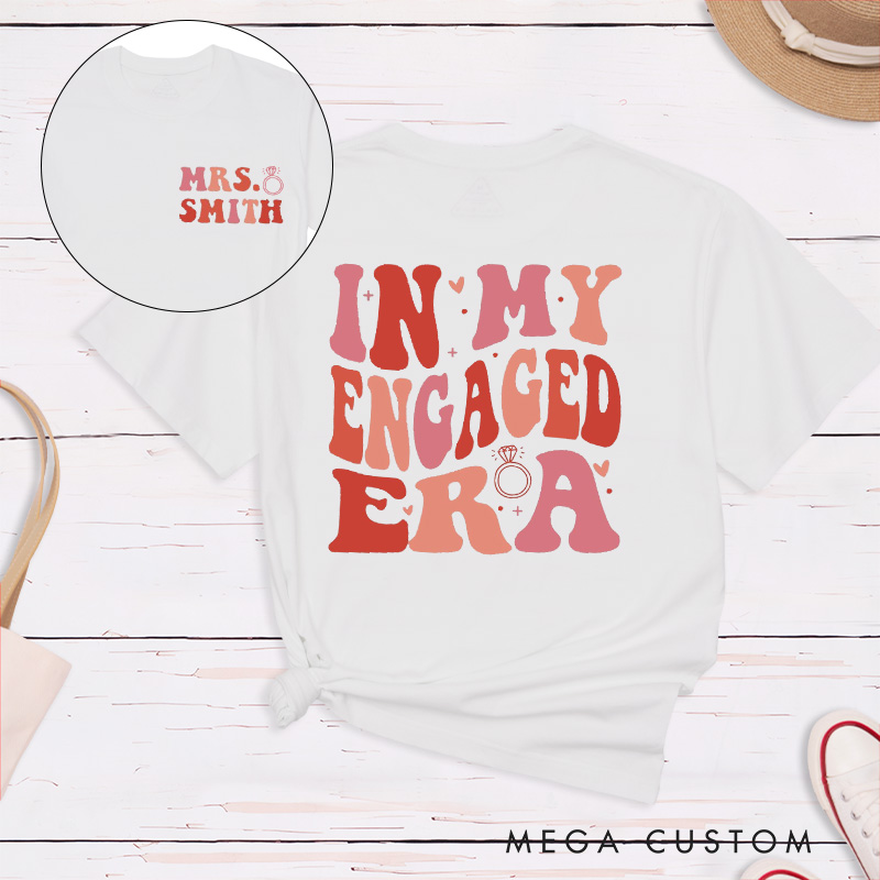 Personalized Warm Colors In My Engaged Era Future Mrs with Ring Fiancee Engagement Fiancée Classic T-Shirt