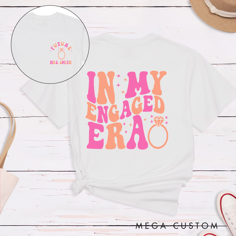 Personalized Vibrant Colors In My Engaged Era Future Mrs with Ring and Sparkle Fiancee Engagement Fiancée Classic T-Shirt