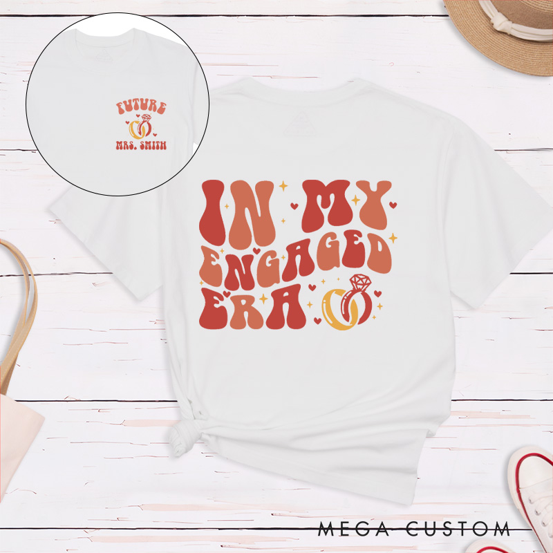 Personalized Warm Colors Playful In My Engaged Era Future Mrs with Ring Fiancee Engagement Fiancée Classic T-Shirt