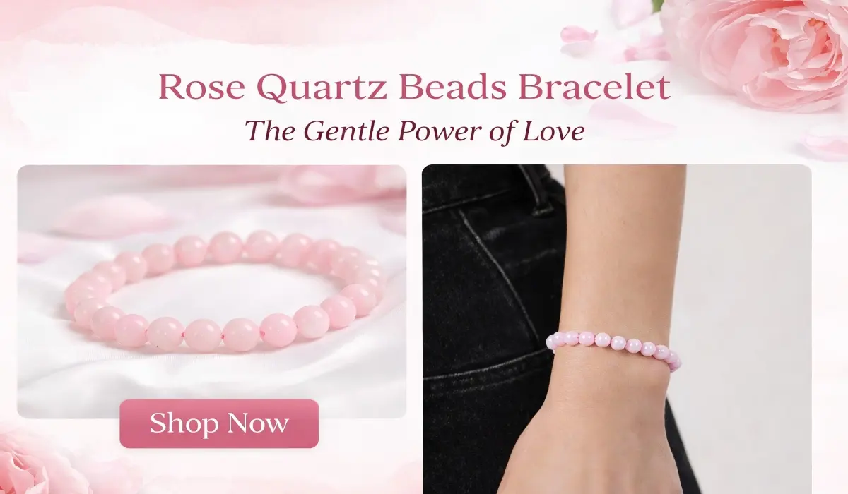 Rose Quartz Beads Bracelet &ndash; The Gentle Power of Love