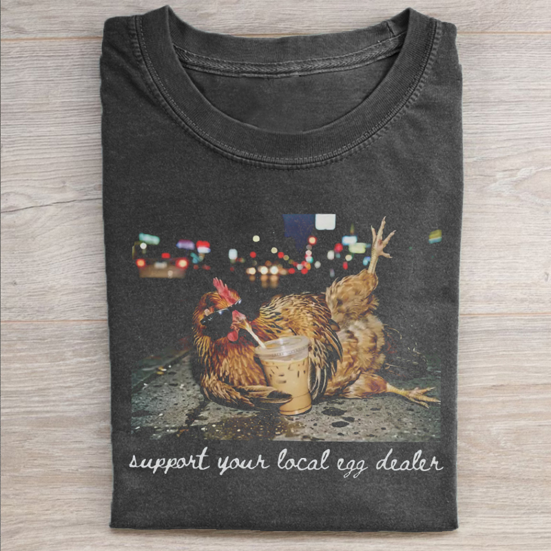 Support Your Local Egg Dealer T-shirt